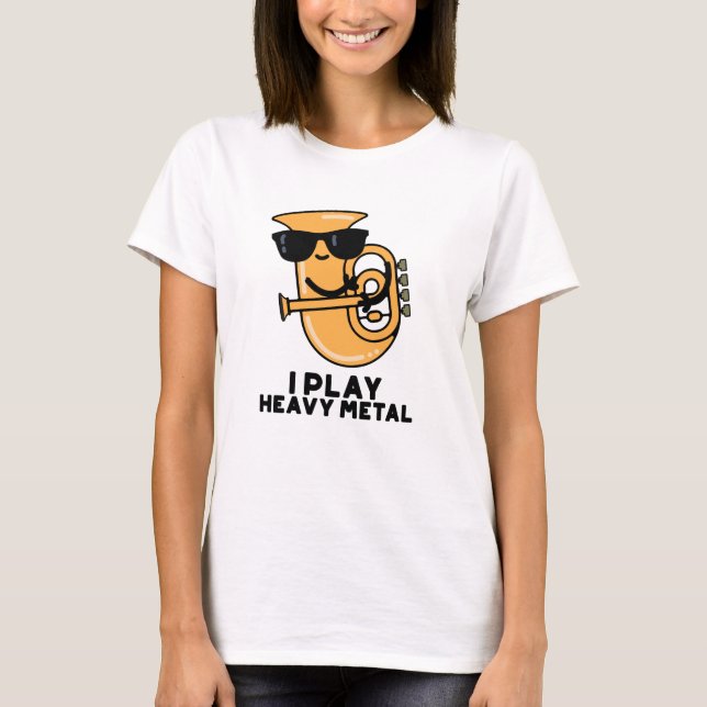 Jag spelar Heavy Metall Funny Tuba Pun T Shirt (Framsida)