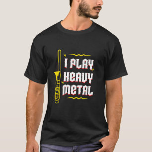 Jag spelar Heavy Metall Musician Trombone Vind Iin T Shirt