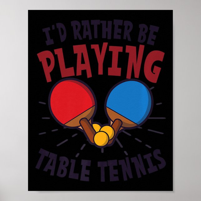 Jag spelar hellre Design Bord tennis. Poster (Framsidan)