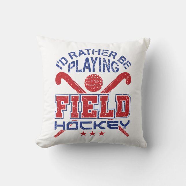 Jag spelar hellre Fält Hockey Kudde (Framsida)
