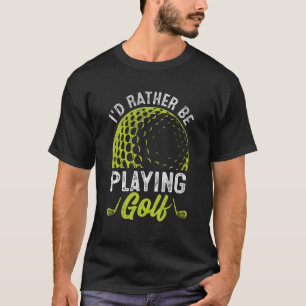 Jag spelar hellre Golf Golfer. T Shirt