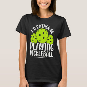 Jag spelar hellre Pickleball Funny Player Rack T Shirt