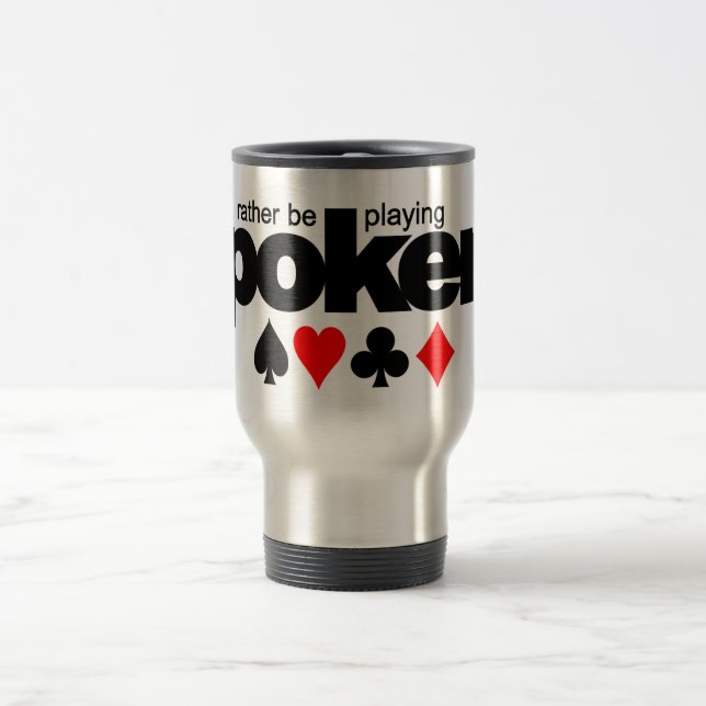 Jag spelar hellre Poker mugg - välj stil (Center)