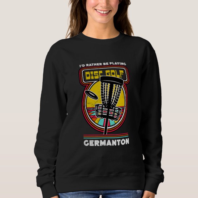 Jag spelar hellre skivgolf i Germanton Funny T Shirt (Framsida)