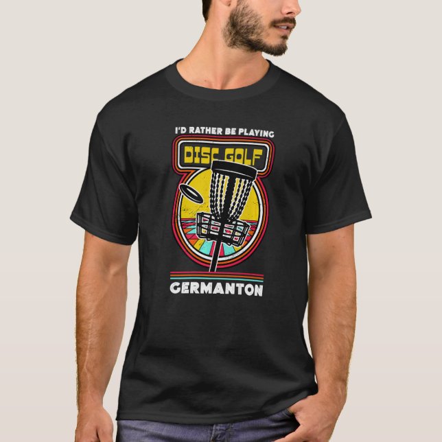 Jag spelar hellre skivgolf i Germanton Funny T Shirt (Framsida)