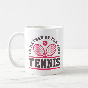 Jag spelar hellre tennis kaffemugg