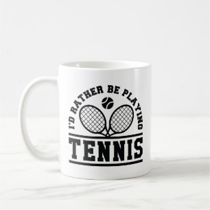 Jag spelar hellre tennis kaffemugg
