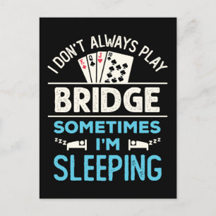 Jag spelar inte alltid Bridge Funny Player Card-sp Vykort