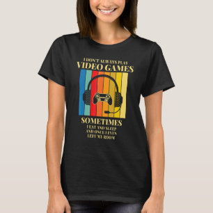 Jag Spelar Inte Alltid Dataspel Spelare Pojkar To T Shirt