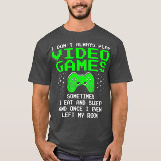 Jag spelar inte alltid för manar videospel t shirt