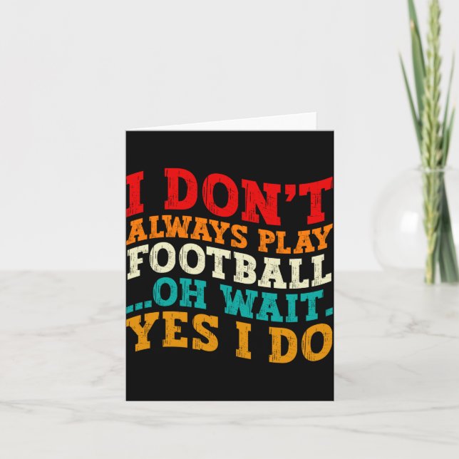 Jag Spelar Inte Alltid Fotboll Oh Vänta Ja Jag Gör Tack Kort (Framsida)