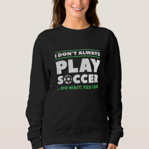 Jag spelar inte alltid fotboll t shirt