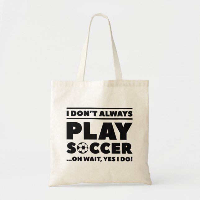 Jag spelar inte alltid fotboll tygkasse (Framsidan)