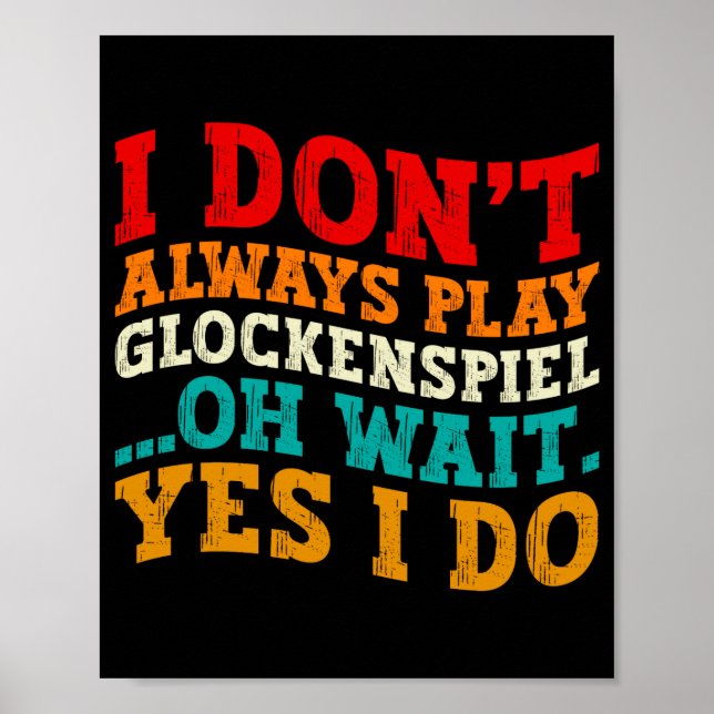 Jag Spelar Inte Alltid Glockenspiel Oh Vänta Ja Ja Poster (Framsidan)