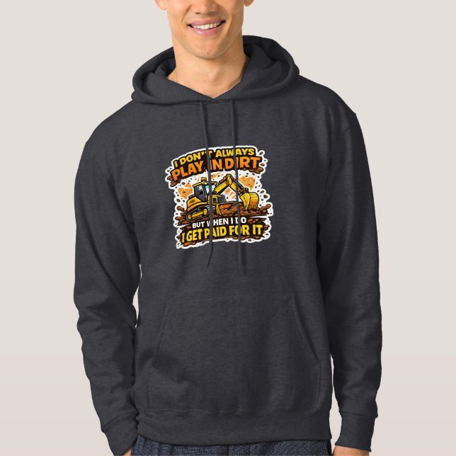 Jag spelar inte alltid i smuts Operatör Hoodie (Framsida)