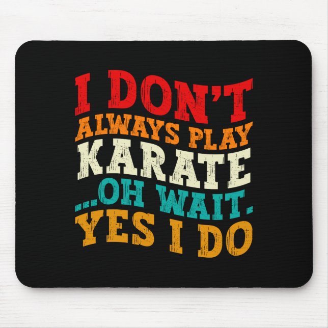 Jag spelar inte alltid karate, åh vänta, jo det gö musmatta (Framsidan)