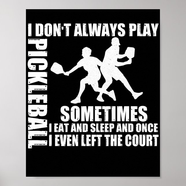 Jag spelar inte alltid Pickleball någon gång Poster (Framsidan)
