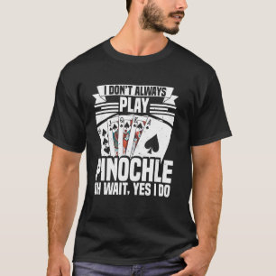 Jag Spelar Inte Alltid Pinochle T Shirt