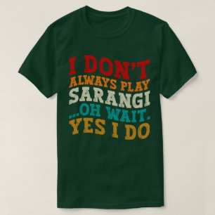 Jag spelar inte alltid Sarangi... T Shirt