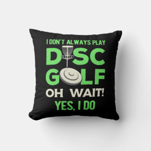 Jag spelar inte alltid skivgolf kudde