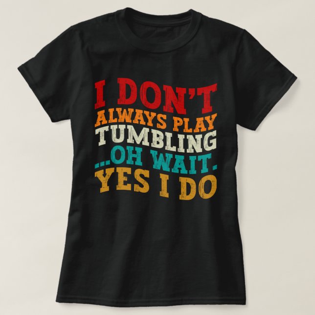 Jag spelar inte alltid stövel. Vänta tills jag gör T Shirt (Design framsida)