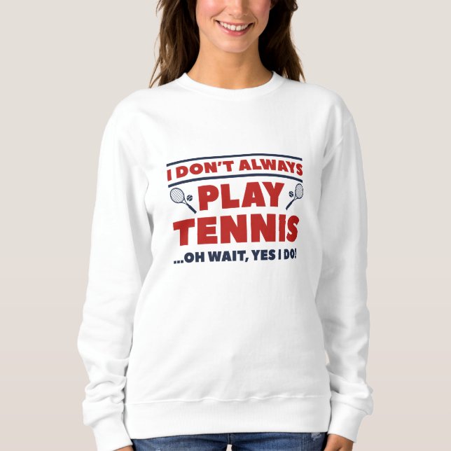 Jag spelar inte alltid tennis t shirt (Framsida)