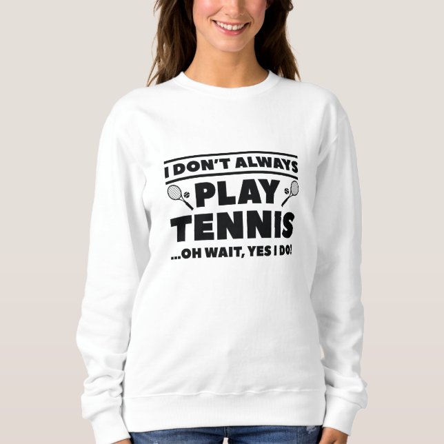 Jag spelar inte alltid tennis t shirt (Framsida)