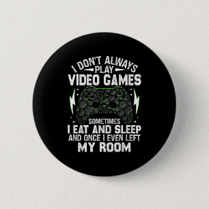 Jag spelar inte alltid tv-spel Roliga Gamer Pojkar Knapp