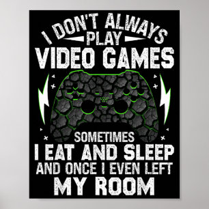 Jag spelar inte alltid tv-spel Roliga Gamer Pojkar Poster