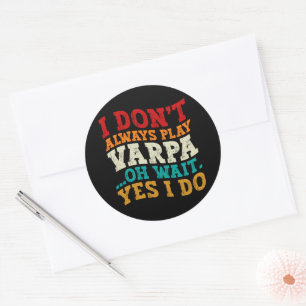 Jag spelar inte alltid Varpa.. Runt Klistermärke