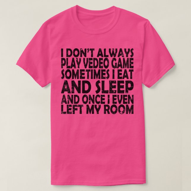 Jag spelar inte alltid videospel 1 t shirt (Design framsida)