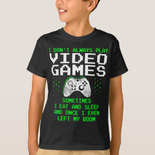 Jag spelar inte alltid videospel för manar och poj t shirt