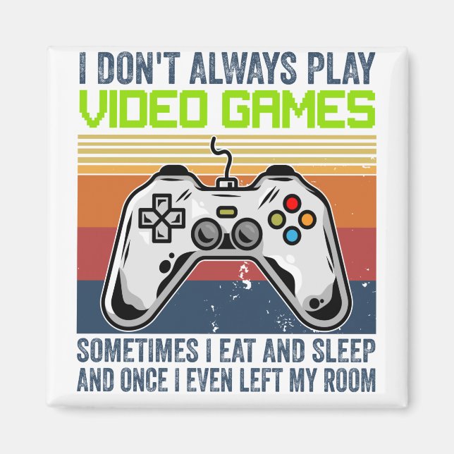 Jag spelar inte alltid videospel ibland magnet (Framsidan)