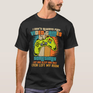 Jag spelar inte alltid videospel pojkar Tonåring l T Shirt