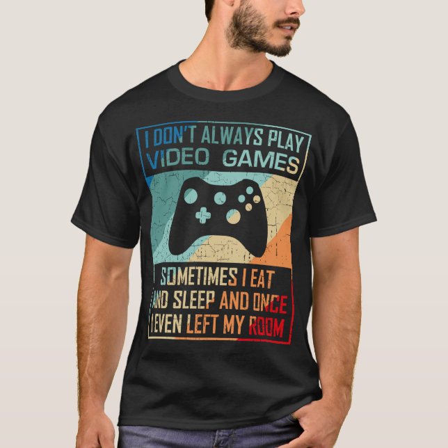 Jag spelar inte alltid videospel, roligt Gamer Boy T Shirt (Framsida)