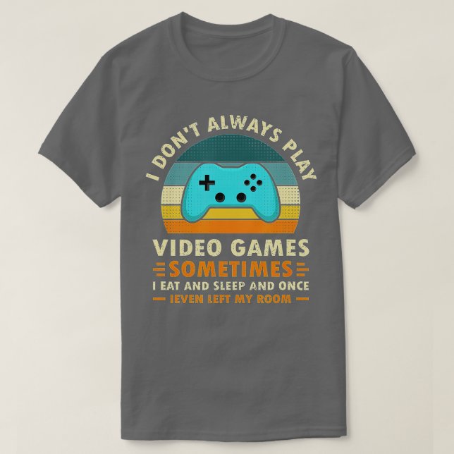 Jag spelar inte alltid videospel roligt Retro Vint T Shirt (Design framsida)