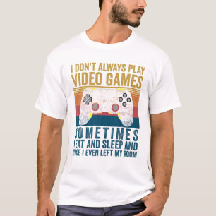 Jag spelar inte alltid videospel, roligt spel och t shirt