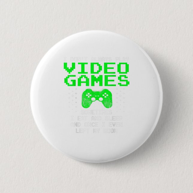 Jag spelar inte alltid videospel Shirt f Knapp (Framsida)