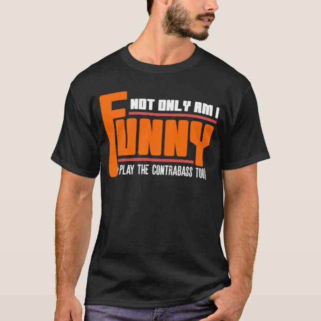Jag spelar inte bara kontrabaser för Dubbla Ba T Shirt (Framsida)