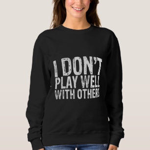 Jag spelar inte bra med andra t shirt