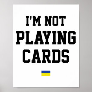Jag spelar inte kort Ukraina Flagga Tecken Stöd Pr Poster