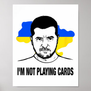 Jag spelar inte kort Zelensky ukrainska flaggan Poster