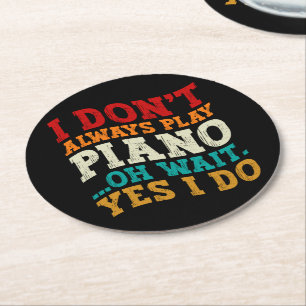 Jag spelar inte Piano alltid.. Underlägg Papper Rund