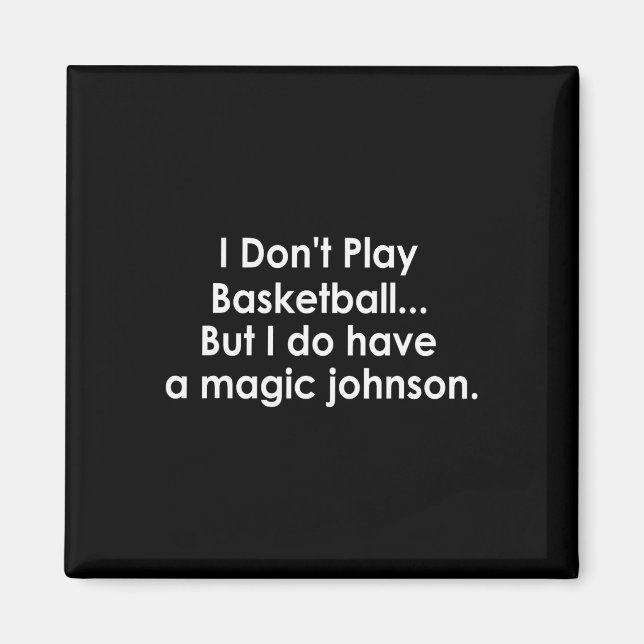 Jag spelar inte Sketll men jag har en Magic Johnso Magnet (Framsidan)