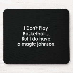 Jag spelar inte Sketll men jag har en Magic Johnso Musmatta
