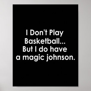 Jag spelar inte Sketll men jag har en Magic Johnso Poster