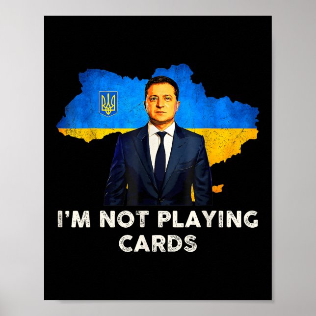 Jag spelar inte upp kort för Zelensky Trump Suppor Poster (Framsidan)
