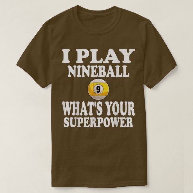 Jag spelar Nineball 9 Boll-vete din Toppen Bassäng T Shirt (Design framsida)
