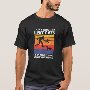 Jag spelar Padel Ennis I Pet Cats I Know Hings Pad T Shirt