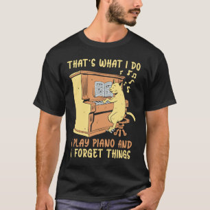 Jag spelar Piano och glömmer Sak Instrument Piano T Shirt